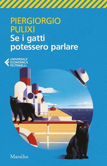 Se i gatti potessero parlare - Piergiorgio Pulixi - Libro Feltrinelli 2026, UE 1+1 | libraccio.click