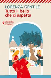  Tutto il bello che ci aspetta