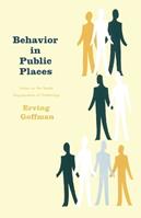 Behavior in Public Places - Erving Goffman - Libro Simon & Schuster | libraccio.click