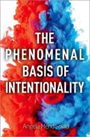 The Phenomenal Basis of Intentionality - Angela Mendelovici - Libro Oxford University Press Inc, Philosophy of Mind Series | libraccio.click