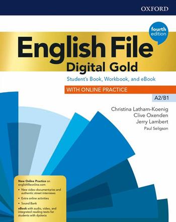 English file. Digital gold. A2-B1. Student's book & workbook without key. Per il biennio delle Scuole superiori. - Christina Latham-Koenig, Clive Oxenden, Jerry Lambert - Libro Oxford University Press 2019 | libraccio.click