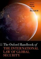 The Oxford Handbook of the International Law of Global Security  - Libro Oxford University Press, Oxford Handbooks | libraccio.click