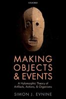 Making Objects and Events - Simon J. Evnine - Libro Oxford University Press | libraccio.click