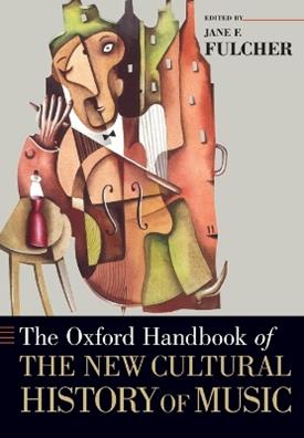 The Oxford Handbook of the New Cultural History of Music  - Libro Oxford University Press Inc, Oxford Handbooks | libraccio.click