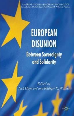European Disunion  - Libro Palgrave Macmillan, Palgrave Studies in European Union Politics | libraccio.click