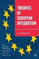 Theories of European Integration - Ben Rosamond - Libro Bloomsbury Publishing PLC, The European Union Series | libraccio.click