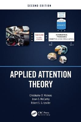 Applied Attention Theory - Christopher D. Wickens, Jason S. McCarley, Robert S. Gutzwiller - Libro Taylor & Francis Ltd | libraccio.click
