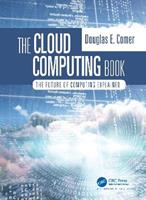 The Cloud Computing Book - Douglas Comer - Libro Taylor & Francis Ltd | libraccio.click