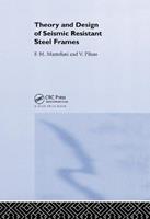 Theory and Design of Seismic Resistant Steel Frames - Federico Mazzolani, Vincenzo Piluso - Libro Taylor & Francis Ltd | libraccio.click