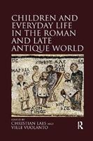 Children and Everyday Life in the Roman and Late Antique World  - Libro Taylor & Francis Ltd | libraccio.click