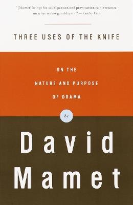 Three Uses of the Knife - David Mamet - Libro Random House USA Inc | libraccio.click