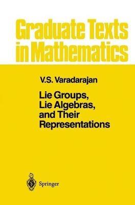 Lie Groups, Lie Algebras, and Their Representations - V.S. Varadarajan - Libro Springer-Verlag New York Inc., Graduate Texts in Mathematics | libraccio.click