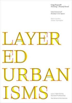 Layered urbanisms. Ediz. illustrata - Nina Rappaport - Libro Actar 2008 | libraccio.click