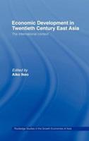 Economic Development in Twentieth-Century East Asia  - Libro Taylor & Francis Ltd, Routledge Studies in the Growth Economies of Asia | libraccio.click