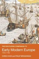 The Routledge Companion to Early Modern Europe, 1453-1763 - Chris Cook, Philip Broadhead - Libro Taylor & Francis Ltd, Routledge Companions to History | libraccio.click