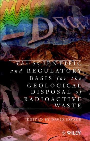 The Scientific and Regulatory Basis for the Geological Disposal of Radioactive Waste  - Libro John Wiley & Sons Inc | libraccio.click