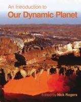 An Introduction to Our Dynamic Planet - Nick Rogers, Stephen Blake, Kevin Burton - Libro Cambridge University Press | libraccio.click