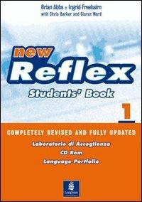 New reflex. Student's book-Workbook-Portfolio-Laboratorio accoglienza. Per le scuole superiori. Vol. 1 - Brian Abbs, Ingrid Freebairn, Chris Barker - Libro Pearson Longman 2004 | libraccio.click