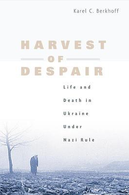Harvest of Despair - Karel C. Berkhoff - Libro Harvard University Press | libraccio.click