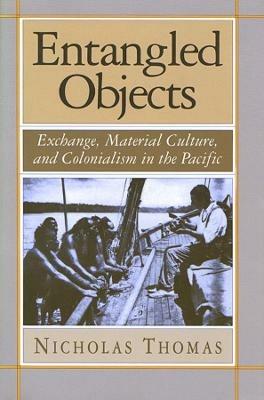 Entangled Objects - Nicholas Thomas - Libro Harvard University Press | libraccio.click