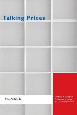 Talking Prices - Olav Velthuis - Libro Princeton University Press, Princeton Studies in Cultural Sociology | libraccio.click