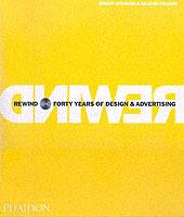 Rewind. Forty years of design & advertising. Ediz. illustrata - Jeremy Myerson, Graham Vickers - Libro Phaidon 2004 | libraccio.click