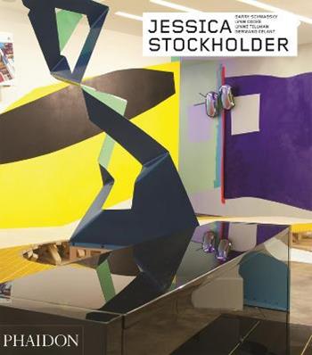 Jessica Stockholder. Nuova ediz. - Lynne Tillman, Barry Schwabsky, Lynne Cooke - Libro Phaidon 2018, Arte | libraccio.click