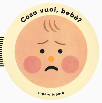 Cosa vuoi, bebè? Ediz. a colori - Tupera Tupera - Libro Phaidon 2017, Libri per bambini | libraccio.click