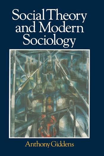Social Theory and Modern Sociology - Anthony Giddens - Libro John Wiley and Sons Ltd | libraccio.click