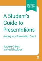 A Student's Guide to Presentations - Barbara Chivers, Michael Shoolbred - Libro SAGE Publications Inc, SAGE Essential Study Skills Series | libraccio.click