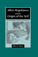 Affect Regulation and the Origin of the Self - Allan N. Schore - Libro Taylor & Francis Inc | libraccio.click