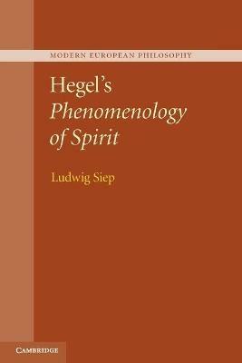 Hegel's Phenomenology of Spirit - Ludwig Siep - Libro Cambridge University Press, Modern European Philosophy | libraccio.click