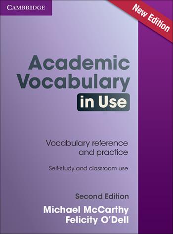 Academic vocabulary in use. With answers. Per le Scuole superiori. - Micheal McCarthy, Felicity O'Dell - Libro Cambridge 2016, Vocabulary in Use | libraccio.click