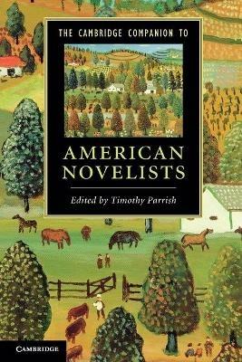 The Cambridge Companion to American Novelists  - Libro Cambridge University Press, Cambridge Companions to Literature | libraccio.click