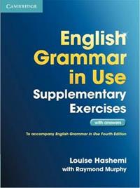English grammar in use. Supplementary exercises with answers. Per le Scuole superiori. - Louise Hashemi, Raymond Murphy - Libro Cambridge 2012, Grammar in Use | libraccio.click