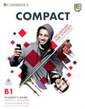 Compact Preliminary for schools. B1. Student's book-workbook. Per le Scuole superiori. Con e-book. Con espansione online