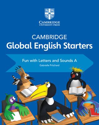 Cambridge global English. Starters. Fun with letters and sounds. Per la Scuola elementare. Vol. A - Kathryn Harper, Gabrielle Pritchard, Annie Altamirano - Libro Cambridge 2018 | libraccio.click