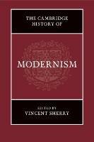 The Cambridge History of Modernism  - Libro Cambridge University Press | libraccio.click