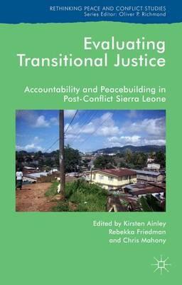 Evaluating Transitional Justice  - Libro Palgrave Macmillan, Rethinking Peace and Conflict Studies | libraccio.click