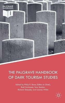 The Palgrave Handbook of Dark Tourism Studies  - Libro Palgrave Macmillan | libraccio.click