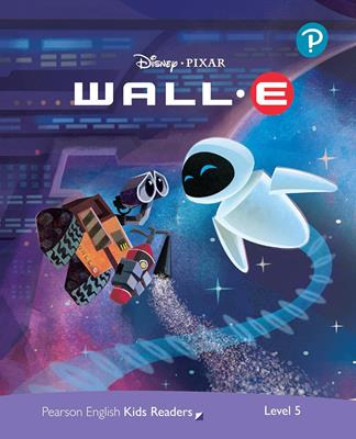 Wall-E. Level 5.  - Libro Pearson Longman 2021, Pearson english kids readers | libraccio.click