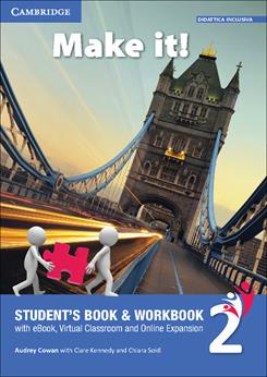 Make it! Student's book-Workbook-Companion book. Per la Scuola media. Vol. 2 - Clare Kennedy, Audrey Cowan, Fiorenza Iori - Libro Cambridge 2016 | libraccio.click