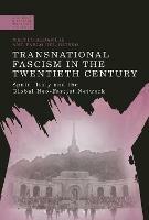 Transnational Fascism in the Twentieth Century - Matteo Albanese, Pablo del Hierro - Libro Bloomsbury Publishing PLC, A Modern History of Politics and Violence | libraccio.click