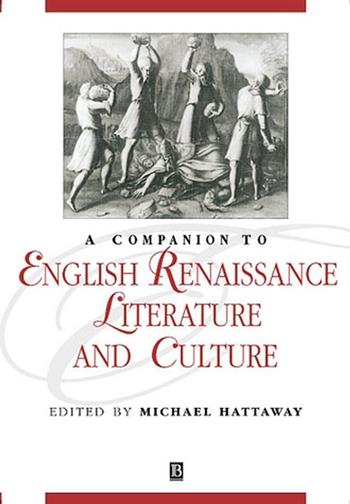 A Companion to English Renaissance Literature and Culture  - Libro John Wiley and Sons Ltd, Blackwell Companions to Literature and Culture | libraccio.click