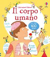 Il corpo umano. Ediz. illustrata