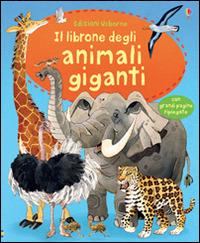 Il librone degli animali giganti. Ediz. illustrata - Hazel Maskell, Fabiano Fiorin - Libro Usborne 2014 | libraccio.click