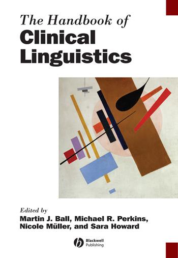 The Handbook of Clinical Linguistics  - Libro John Wiley and Sons Ltd, Blackwell Handbooks in Linguistics | libraccio.click