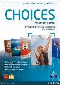 Choices. Pre-intermediate. Student's book-Workbook-Build up. Per le Scuole superiori.  - Libro Pearson Longman 2012 | libraccio.click