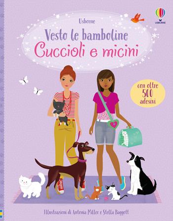 Cuccioli e micini. Con adesivi. Ediz. a colori - Fiona Watt - Libro Usborne 2020, Vesto le bamboline. Raccolta due titoli | libraccio.click