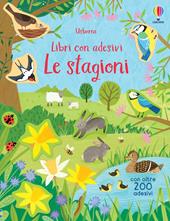 Le stagioni. Con adesivi. Ediz. a colori